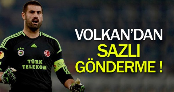 Volkan'dan sazl gnderme